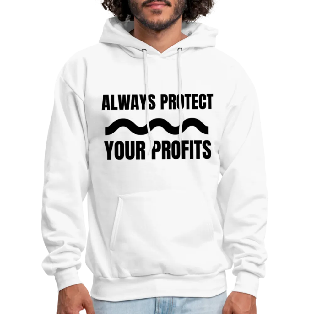 Always Protect Your Profits Men's Hoodie