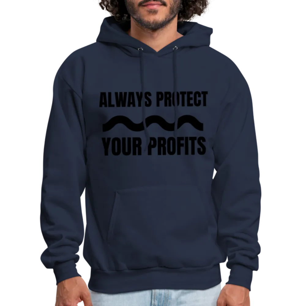 Always Protect Your Profits Men's Hoodie