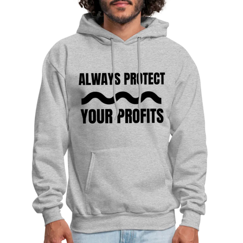 Always Protect Your Profits Men's Hoodie