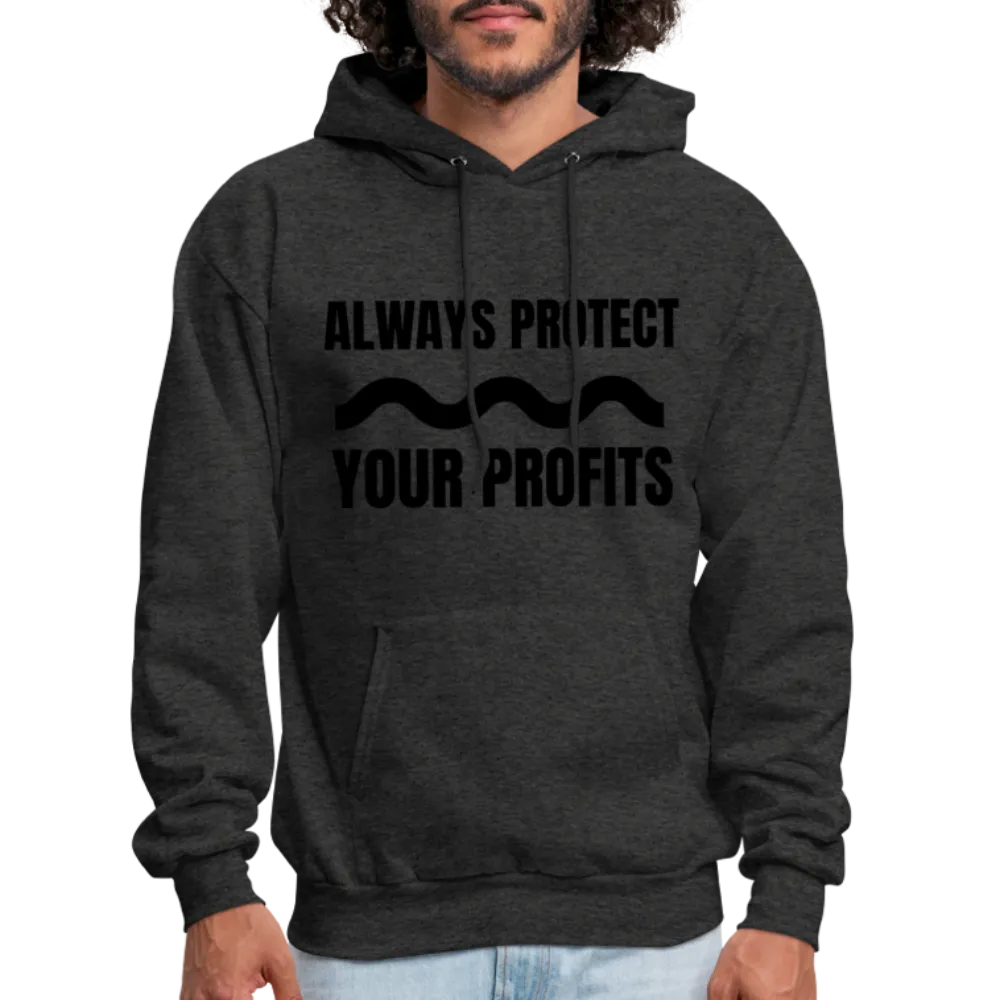 Always Protect Your Profits Men's Hoodie