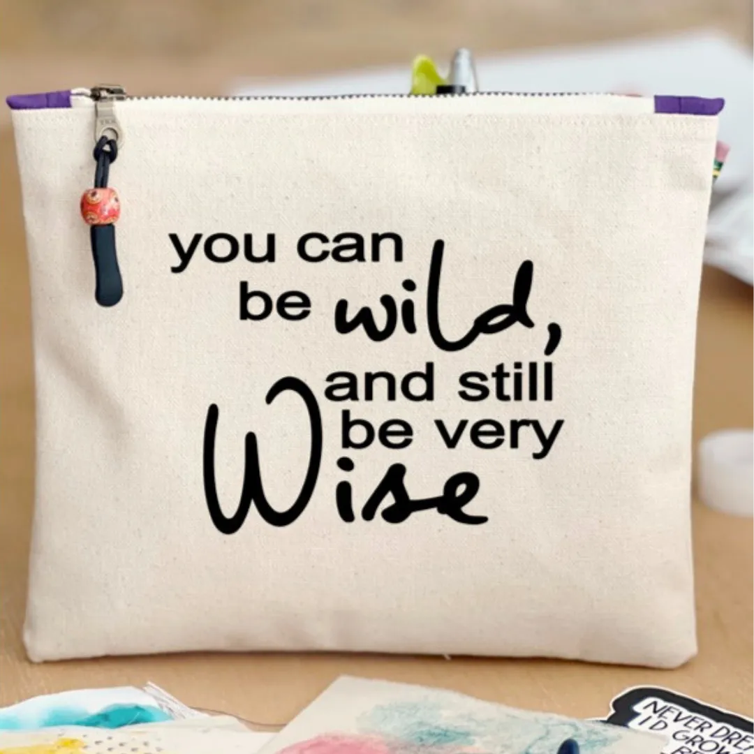 Canvas zip bag painted SMALL - you can be wild and still be very wise