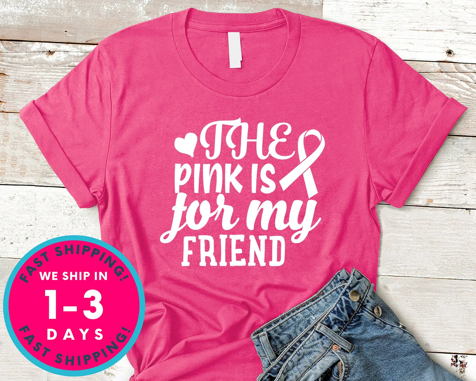 The Pink Is For My Friend