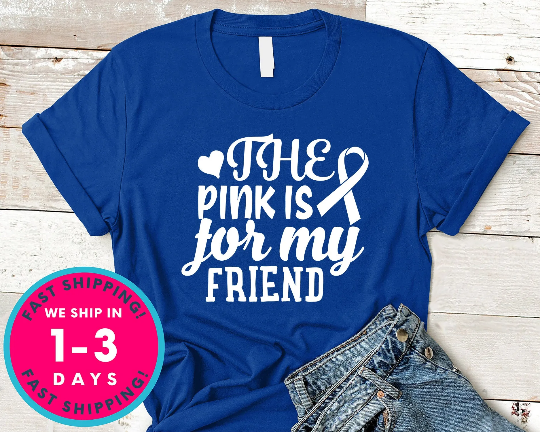 The Pink Is For My Friend