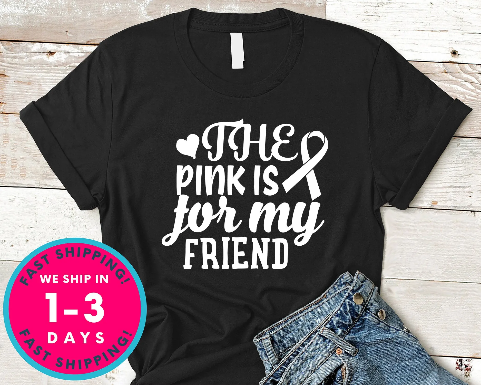 The Pink Is For My Friend