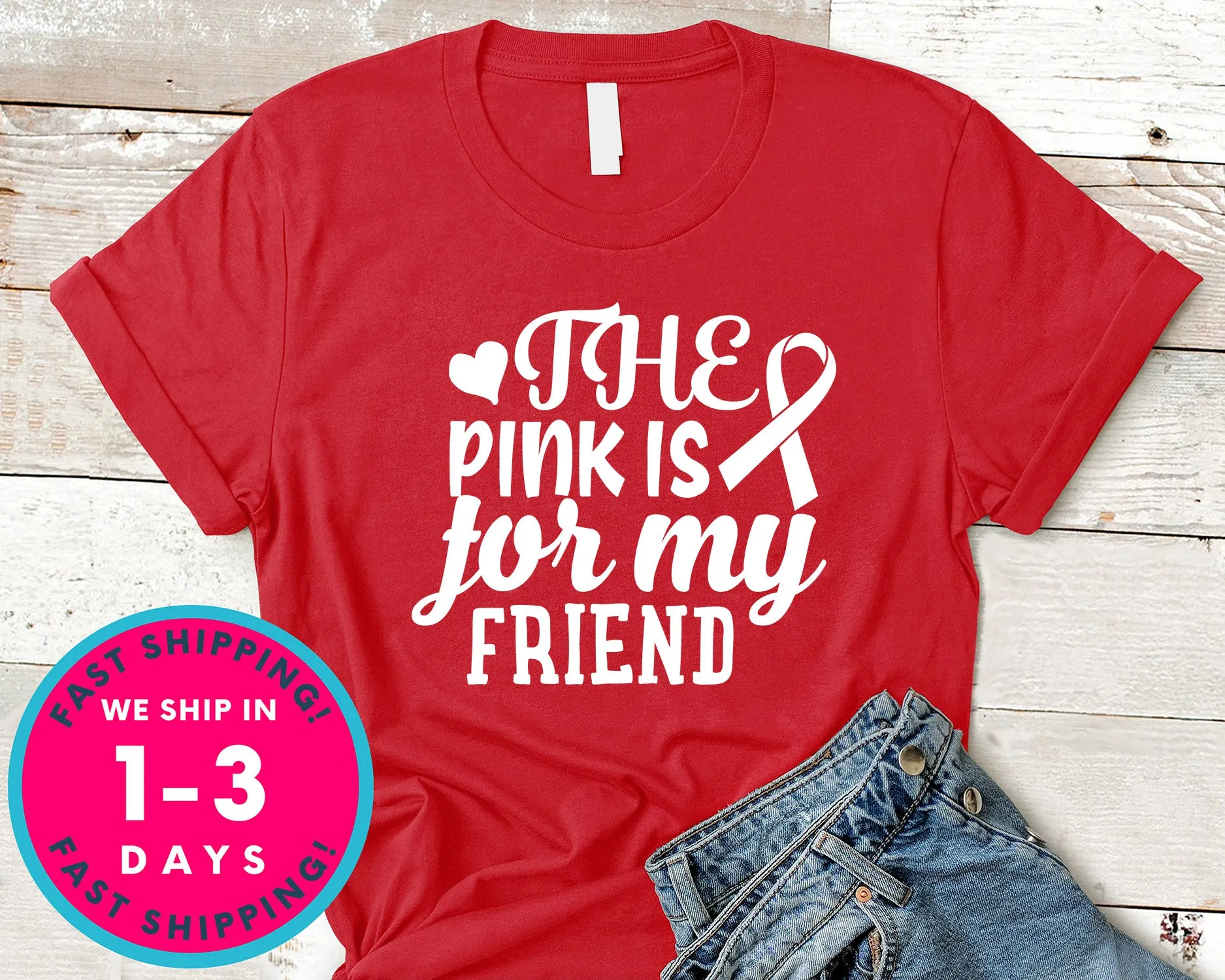 The Pink Is For My Friend